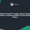Take Profit Trader Flash Sale Offers Waived PRO Activation Fees