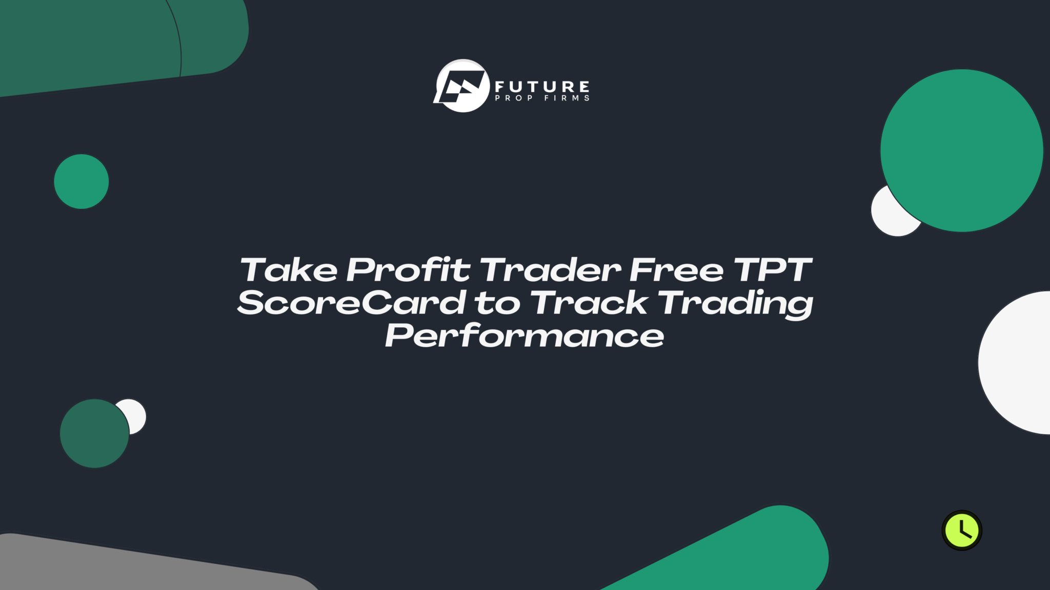 Take Profit Trader Free TPT ScoreCard to Track Trading Performance