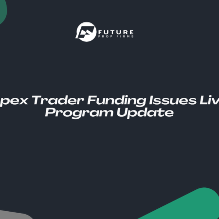 Apex Trader Funding Issues Live Program Update